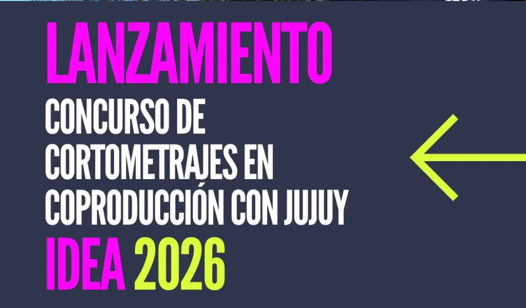 2026  ¡Atención Salta y Jujuy! Lanzan por primera vez un Concurso de Cortometrajes en coproducción